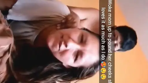 Woke mom up to pound her cheeks